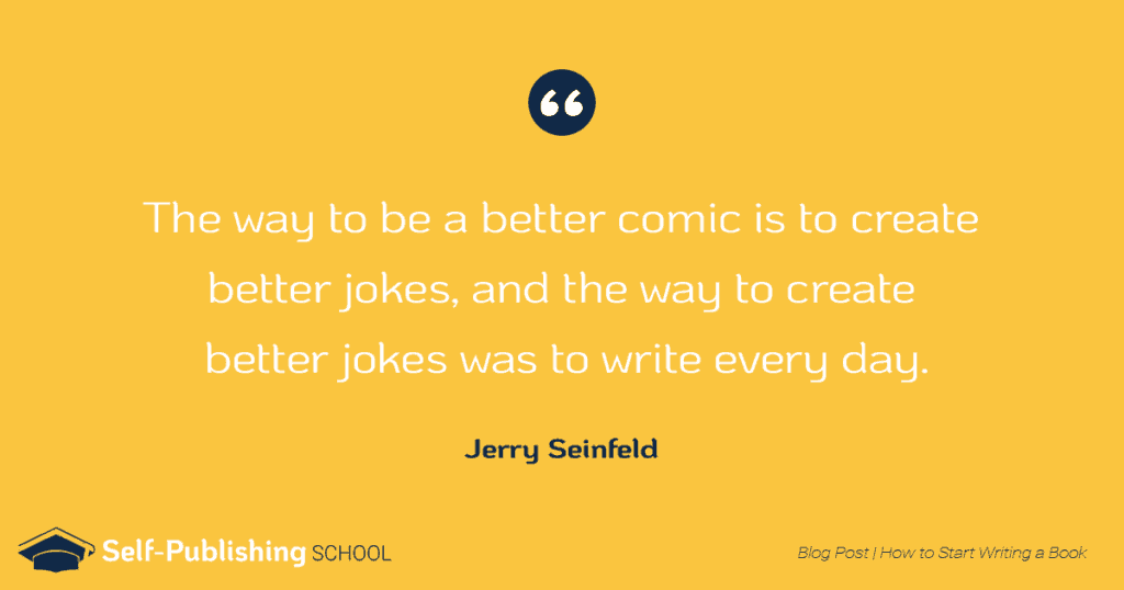 Write Every Day Quote Jerry Seinfeld