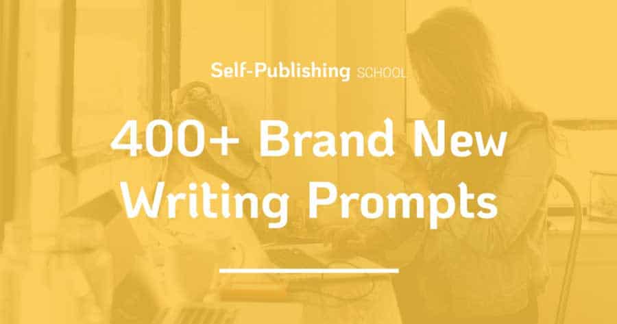 400 Creative Writing Prompts To Find Your Next Best Book Idea - 