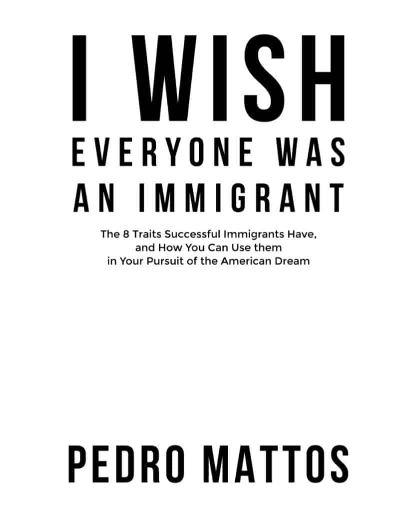 Title Page Part Of The Book I Wish Everyone Was An Immigrant By Pedro Mattos