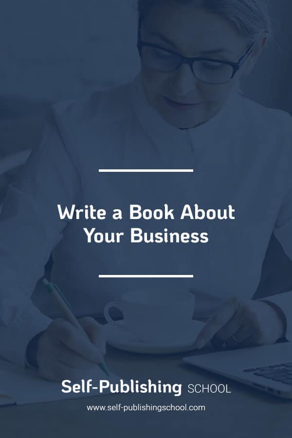 Write A Book About Your Business
