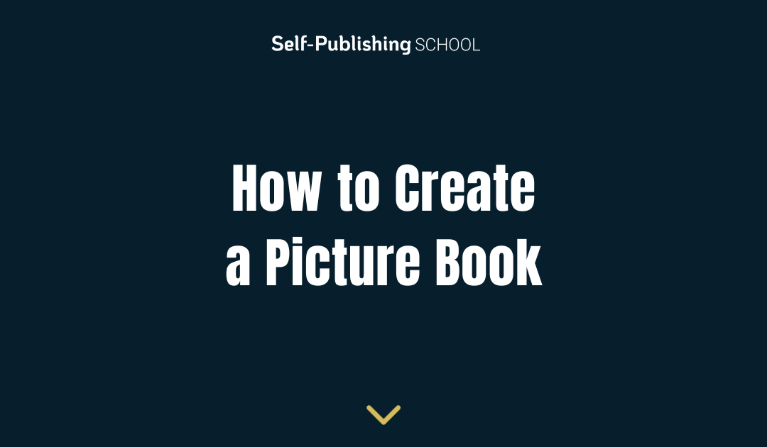 How To Create A Picture Book in 8 Easy Steps