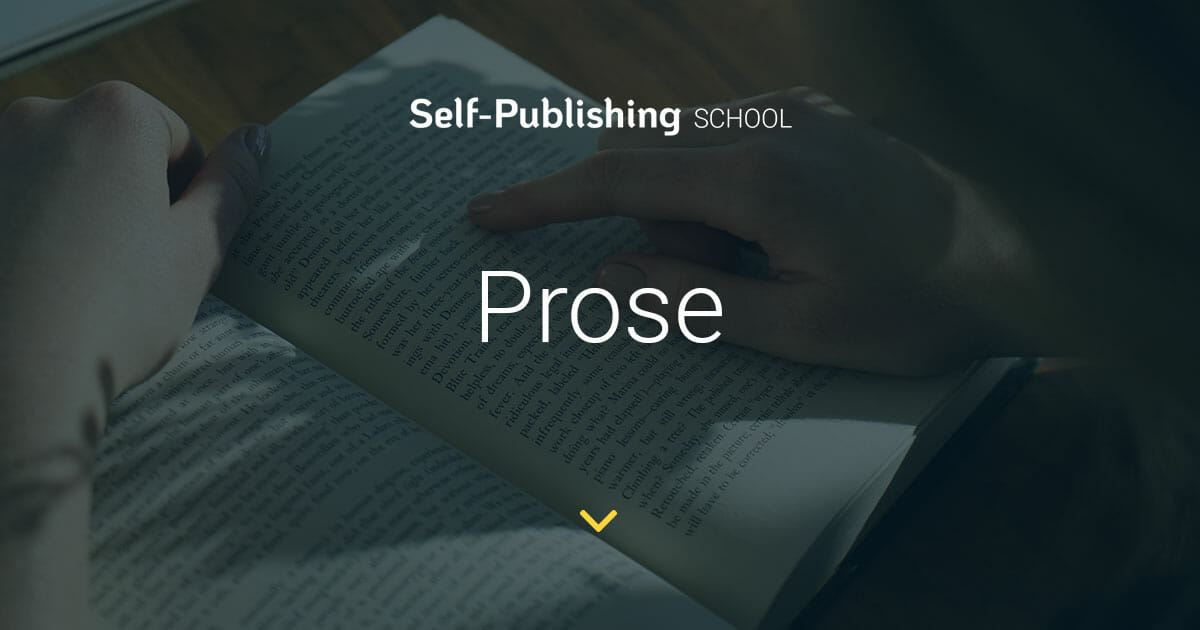 What is Prose in Writing? In Poetry, Novels, & More