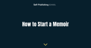 How to Start a Memoir (Inspirational Examples & Tips)