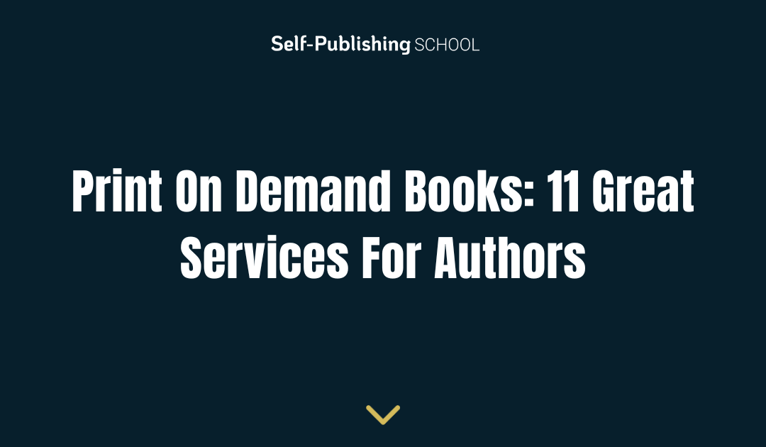 Print On Demand Books: 11 Great Services For Authors