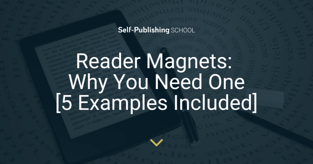 Reader Magnets: Why You Need One [5 Examples Included]