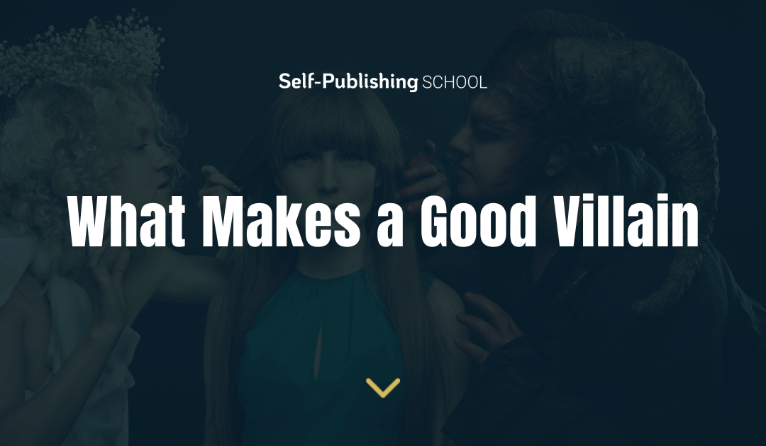 What Makes a Good Villain (Plus 4 Examples to Follow)