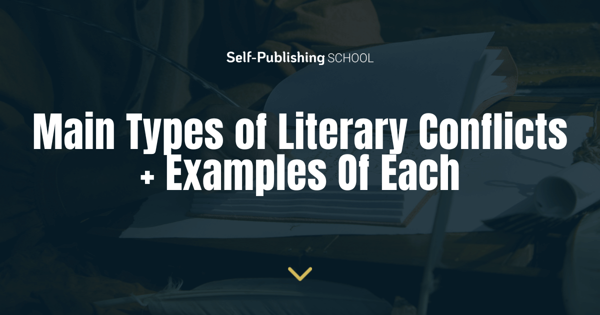 7 Essential Types of Literary Conflicts + Examples Of Each