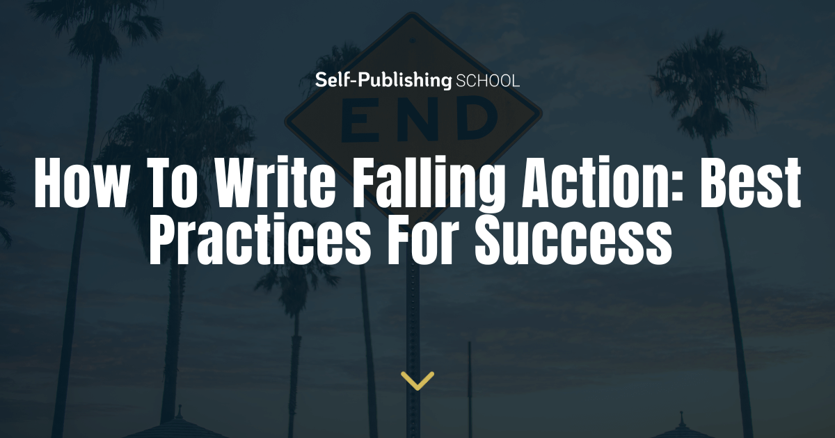 How to Write Falling Action [4 Essential Elements] - Herded Words