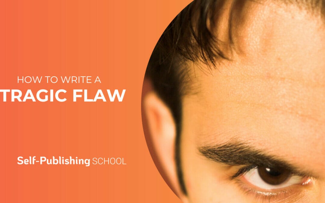 How To Write A Tragic Flaw