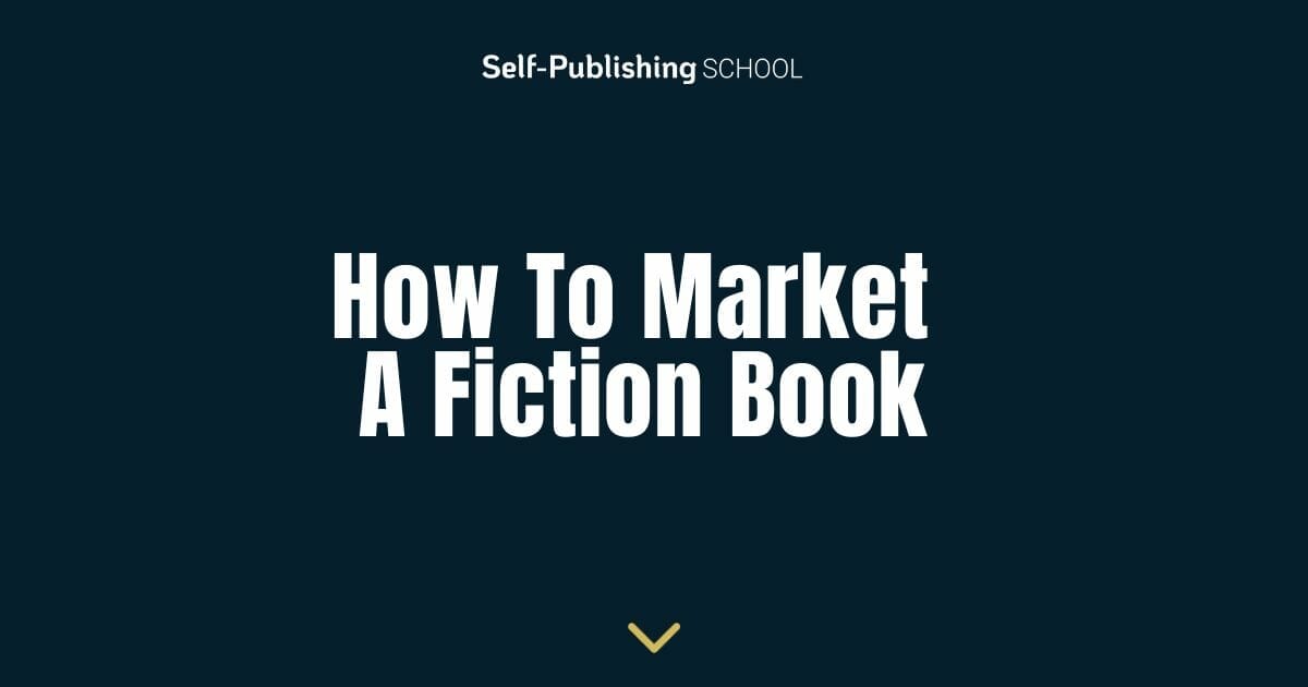 how-to-market-a-fiction-book-15-proven-promotion-tips