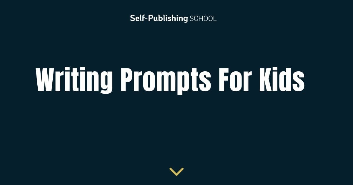 list of writing prompts for kids