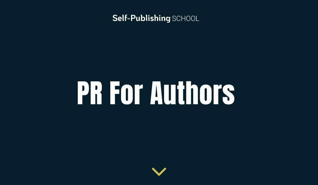 PR for Authors – Unlock the Power of PR for Your Book