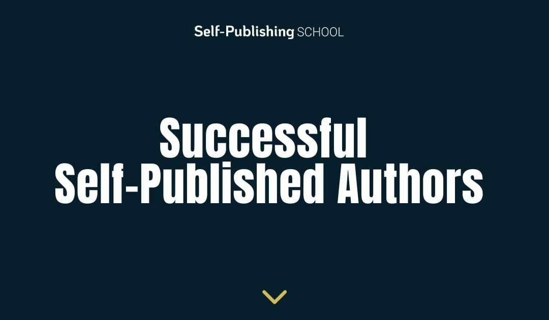 5 Successful Self-Published Authors (Inspiring Success Stories)