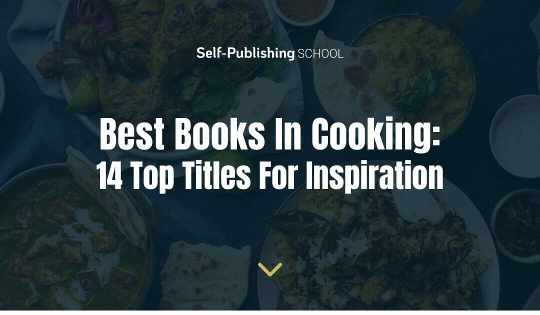 Best Books In Cooking: 14 Top Titles For Inspiration