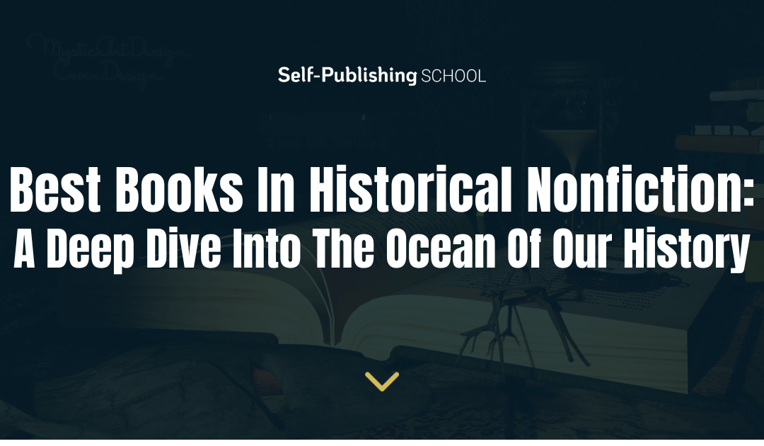 15 Best Books In Historical Nonfiction: A Deep Dive Into The Ocean Of Our History