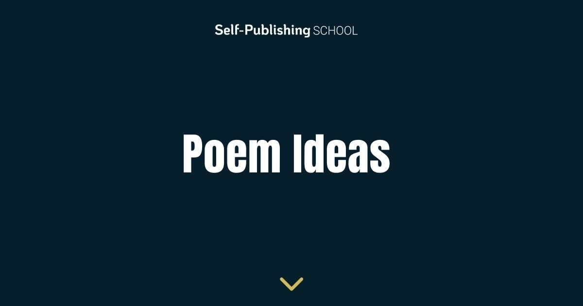 260-poem-ideas-to-inspire-and-inform-your-poetry