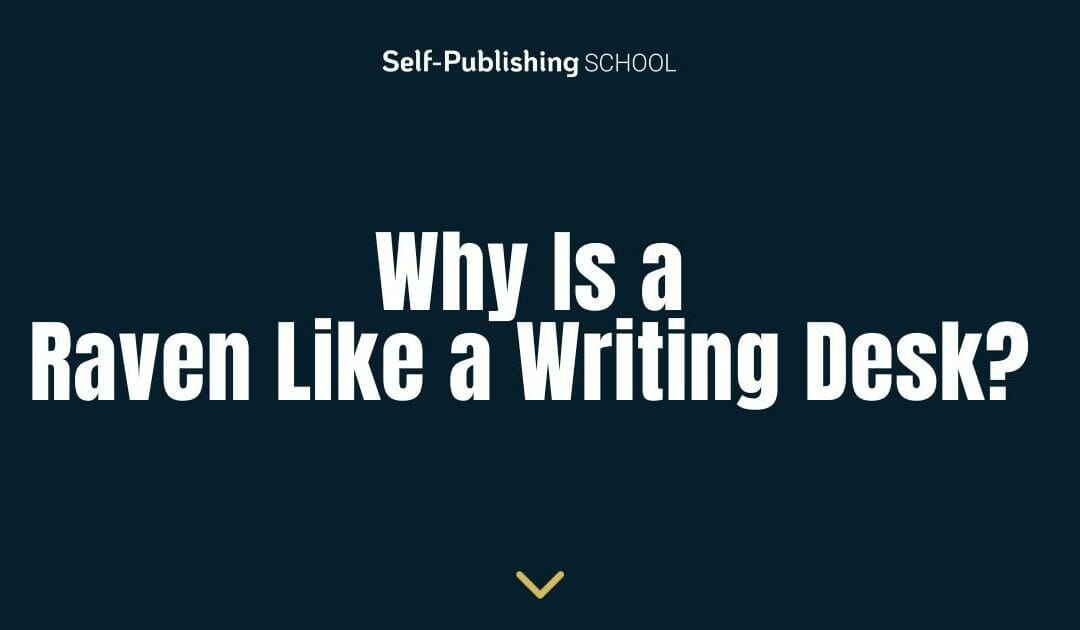 Why Is a Raven Like a Writing Desk? (Fiction Riddles)