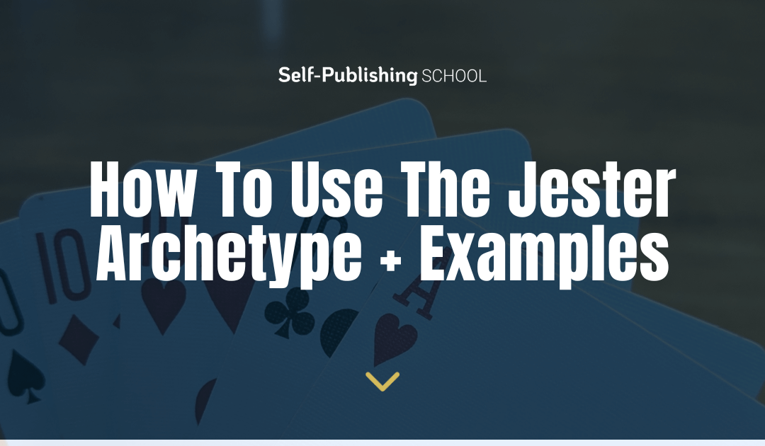 How To Use The Jester Archetype +4 Examples