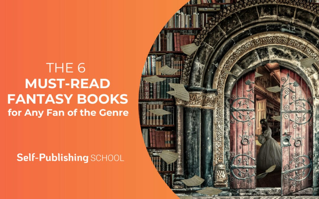 The 6 Must-Read Fantasy Books of All Time