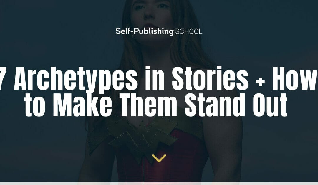 7 Archetypes in Stories: Examples + Ideas for Unique Tales