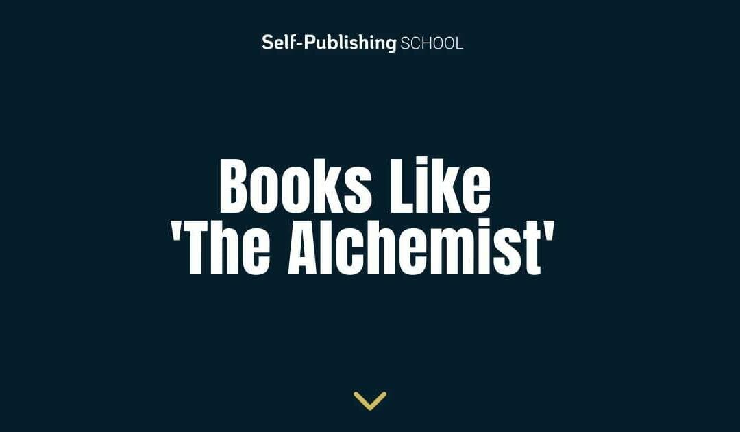 22 Books Like The Alchemist for Inspirational Reading