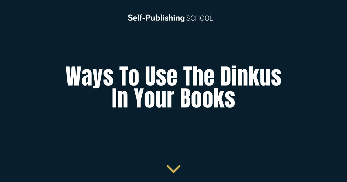 8 Ways To Use The Dinkus In Your Books