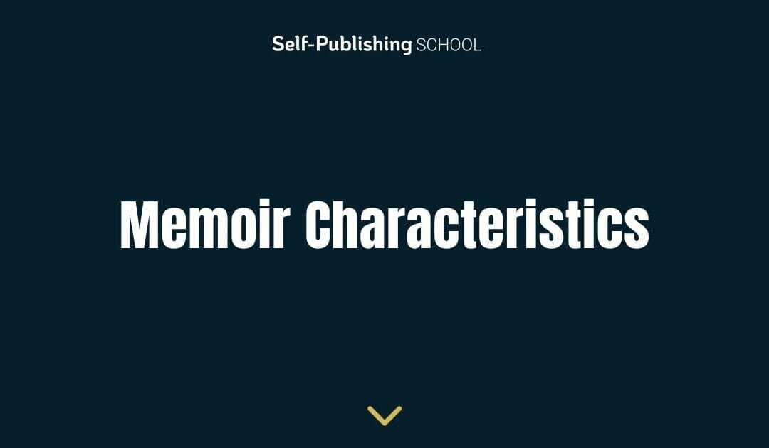 Characteristics of a Memoir – What Makes the Genre?
