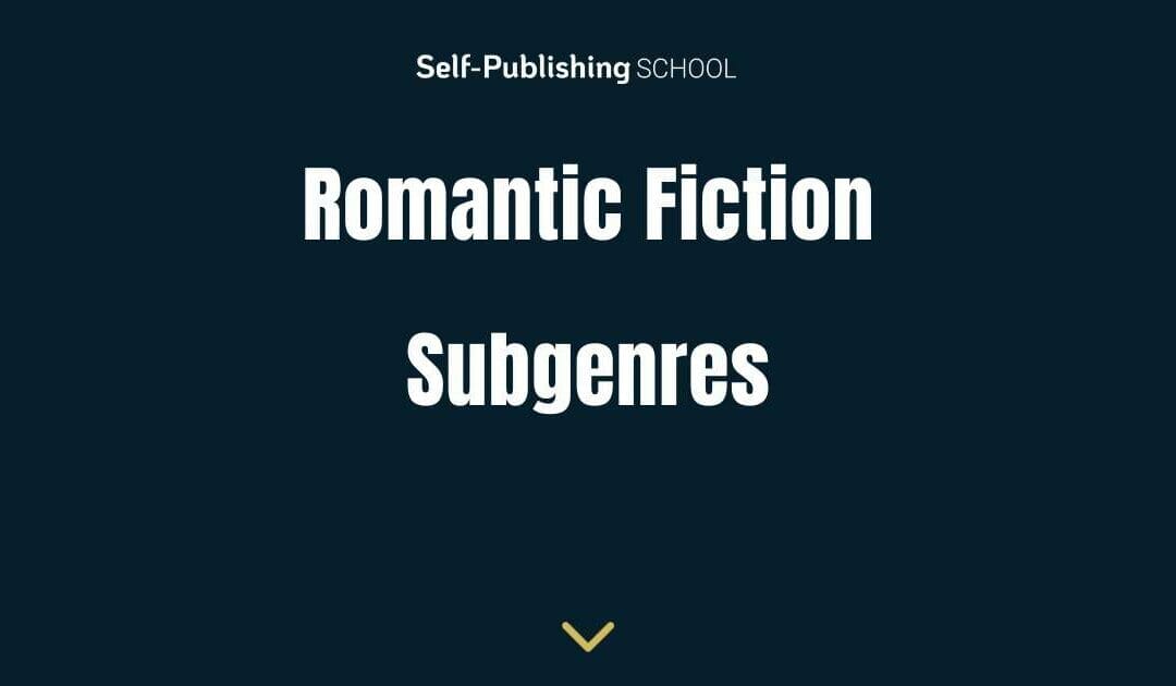 Romance Subgenres: 5 Romantic Book Types