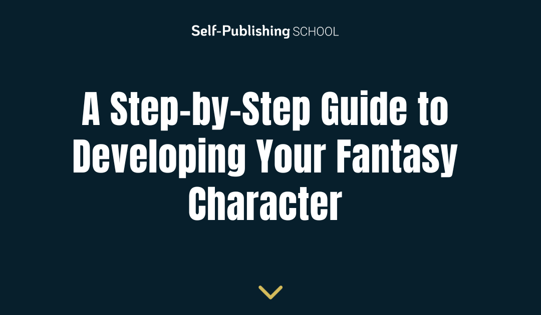 A Step-by-Step Guide to Developing Your Fantasy Character