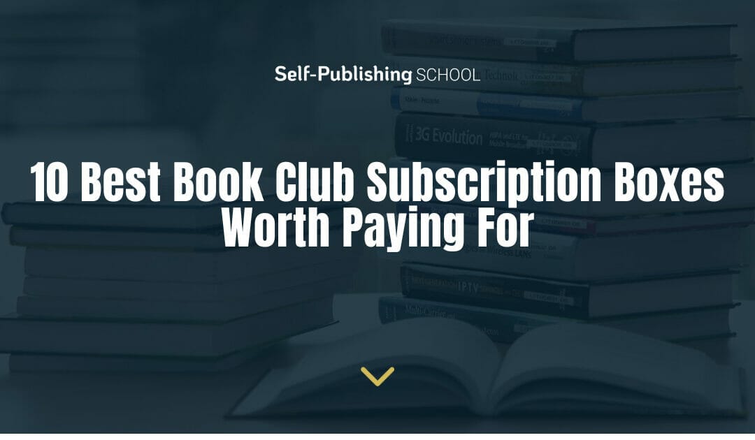 10 Best Book Club Subscription Boxes Worth Paying For 