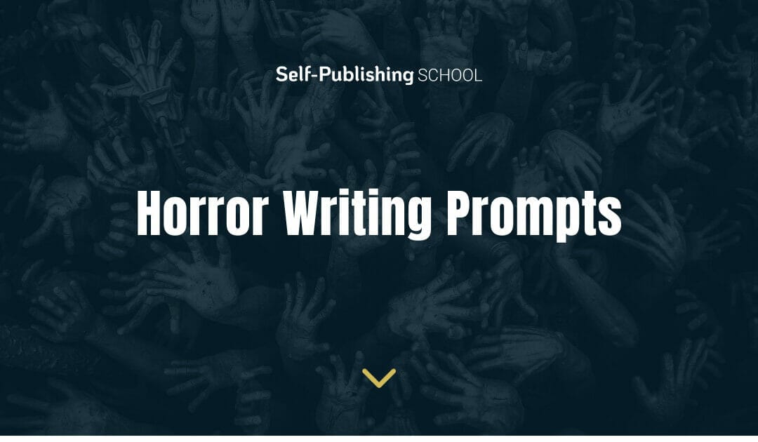 55 Horror Writing Prompts