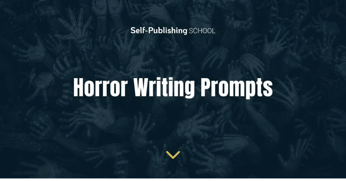 55 Horror Writing Prompts