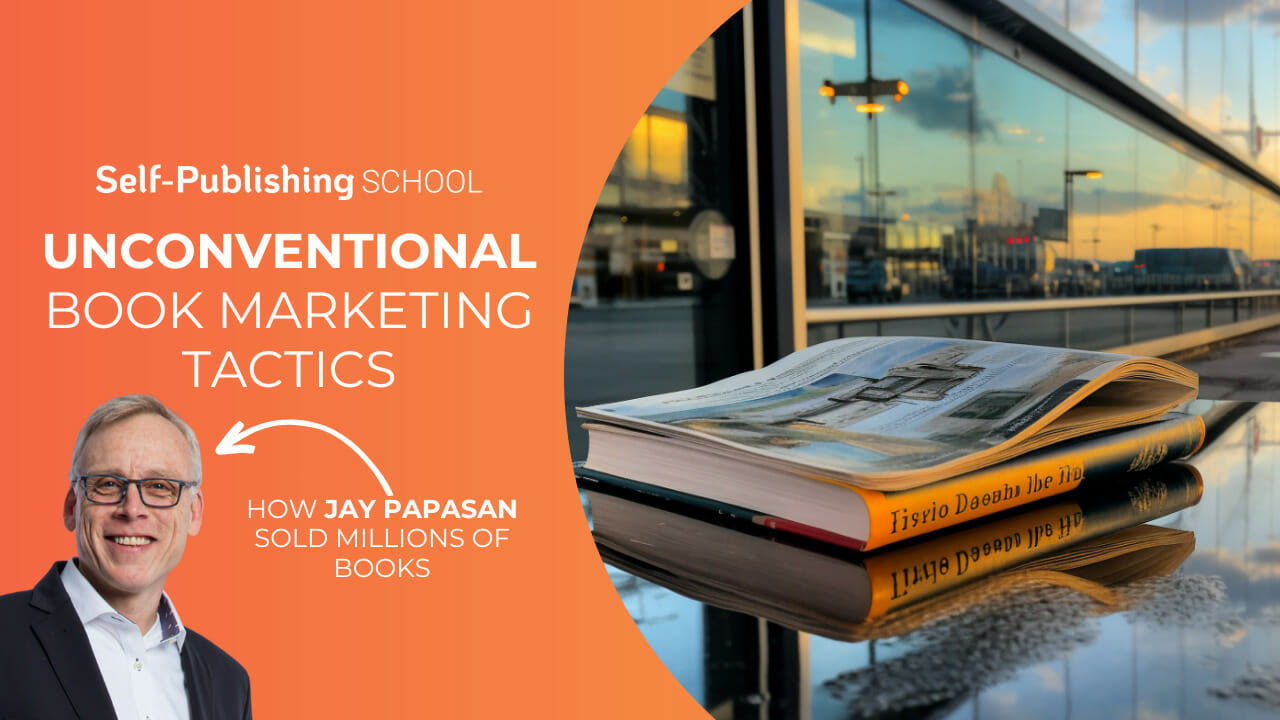 Jay Papasan Unconventional Book Marketing