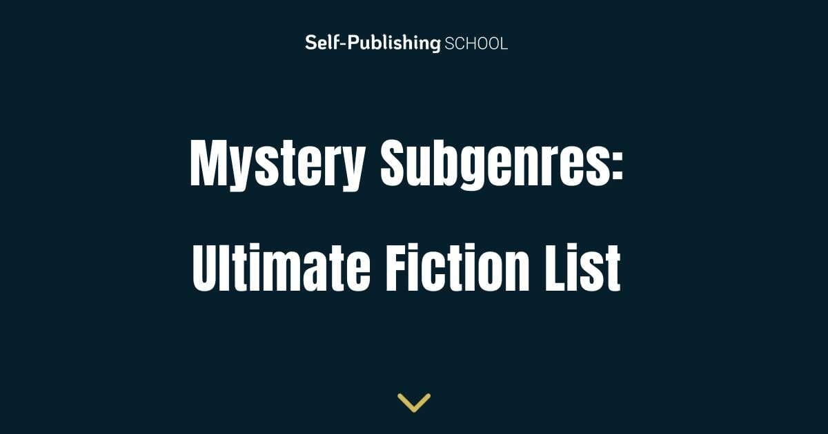 Mystery Subgenres: 60+ Immersive Fiction Subgenres