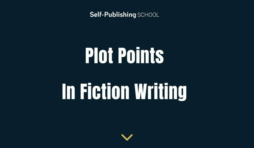 Plot Points in Fiction – An Exploration