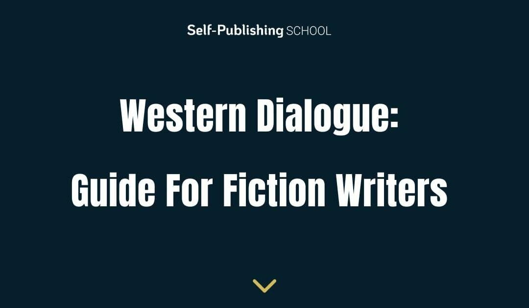 Western Dialogue: How to Write Convincing Dialogue