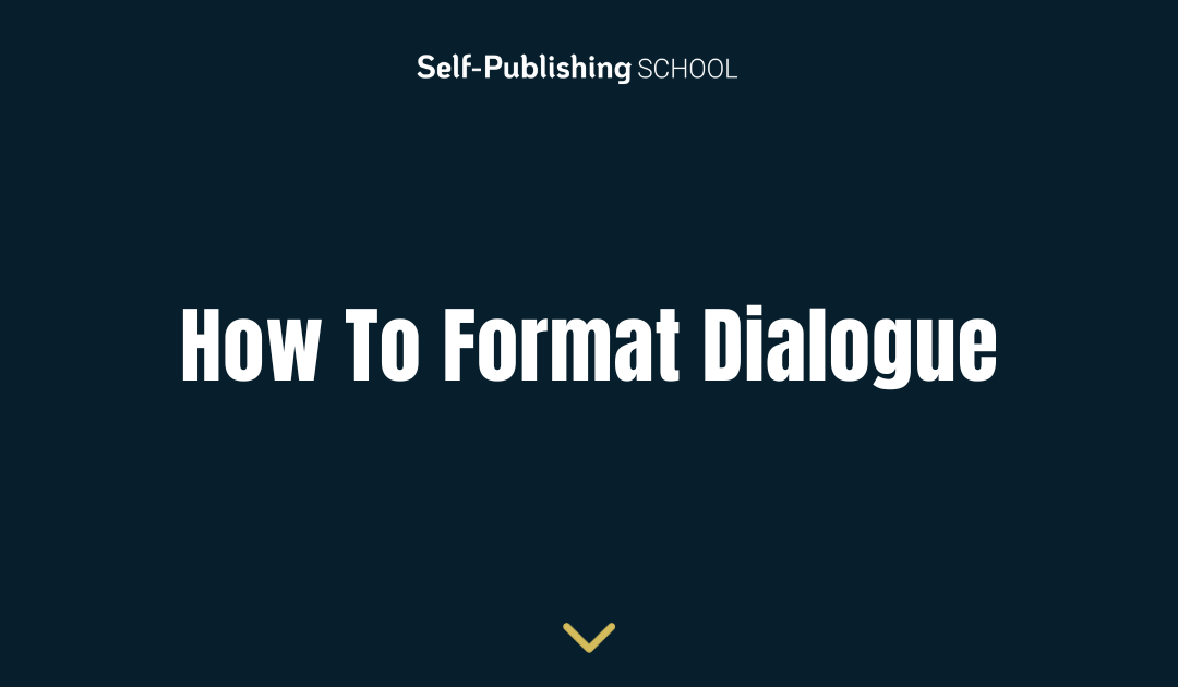 Learn How To Format Dialogue In 11 Steps