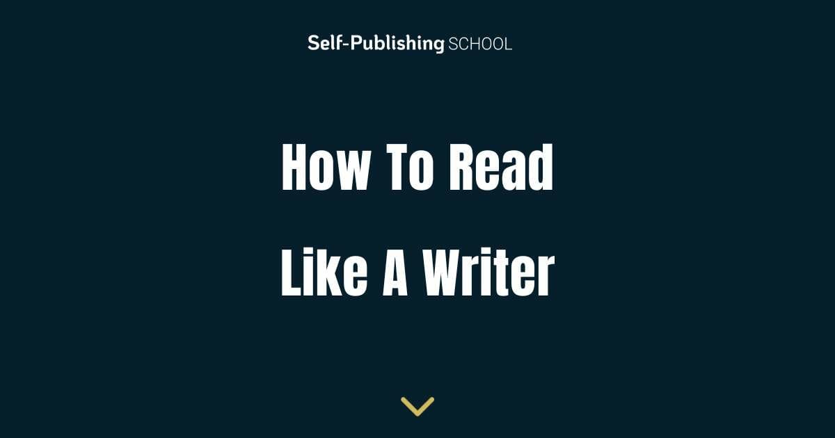 How to read like a writer proven techniques benefits