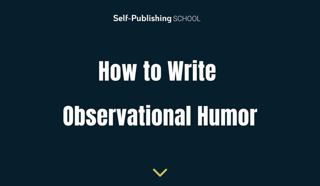 How to Write Observational Humor