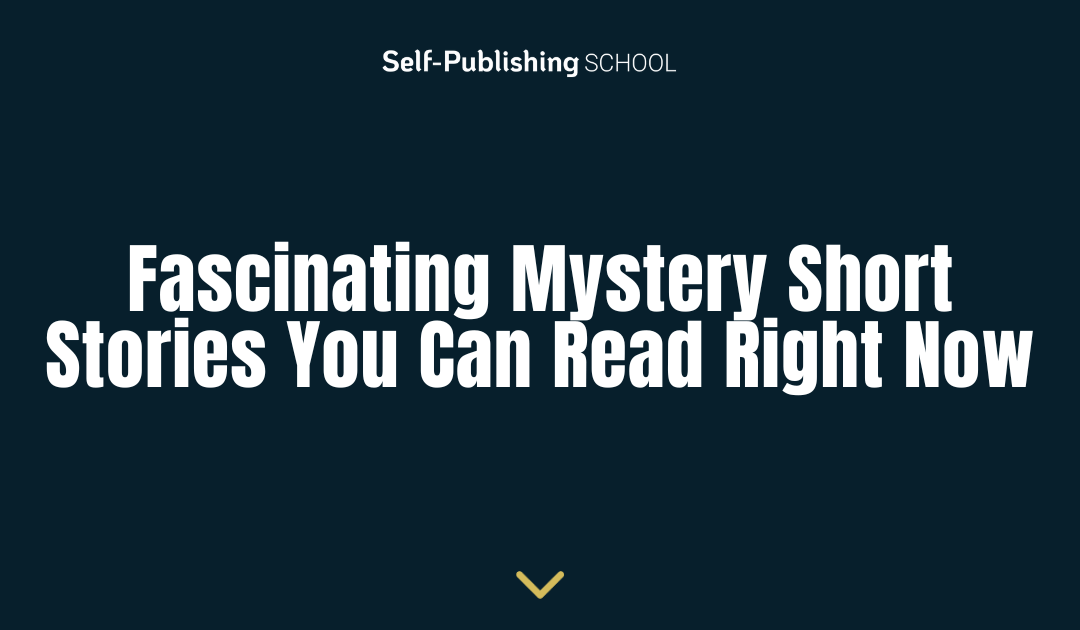 11 Fascinating Mystery Short Stories You Can Read Right Now
