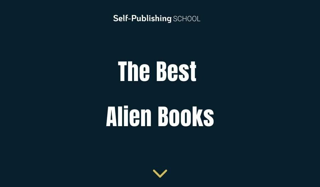 Alien Books: 33 of the Best Novels and Nonfiction