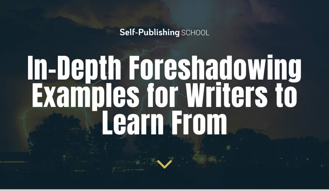 15 In-Depth Foreshadowing Examples + Clear Explanations