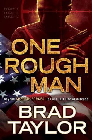 One Rough Man By Brad Taylor