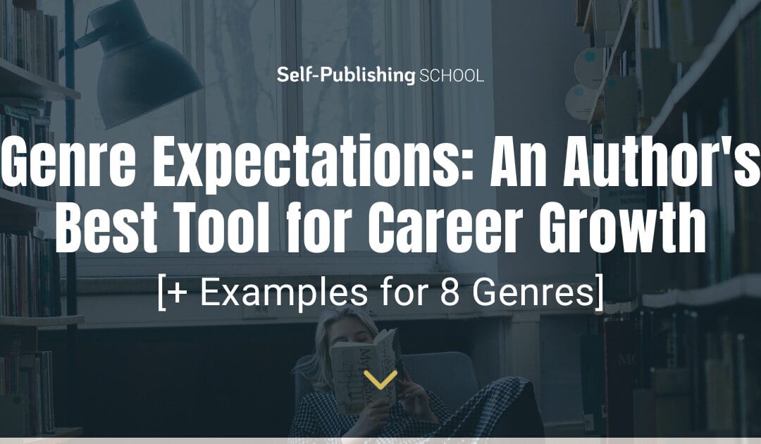 Genre Expectations: An Author’s Best Tool for Career Growth