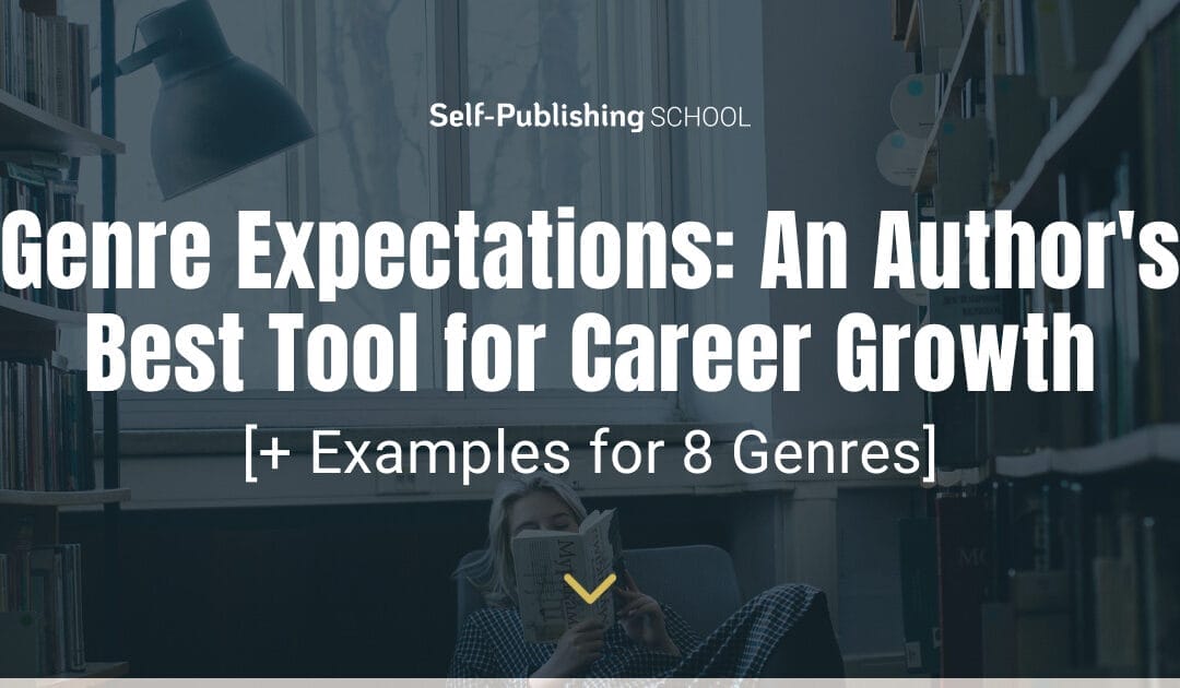 Genre Expectations: An Author’s Best Tool for Career Growth