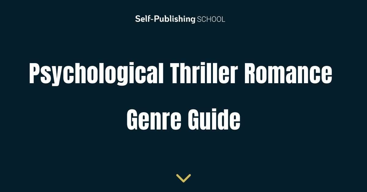 how-to-write-psychological-thriller-romance-genre-guide