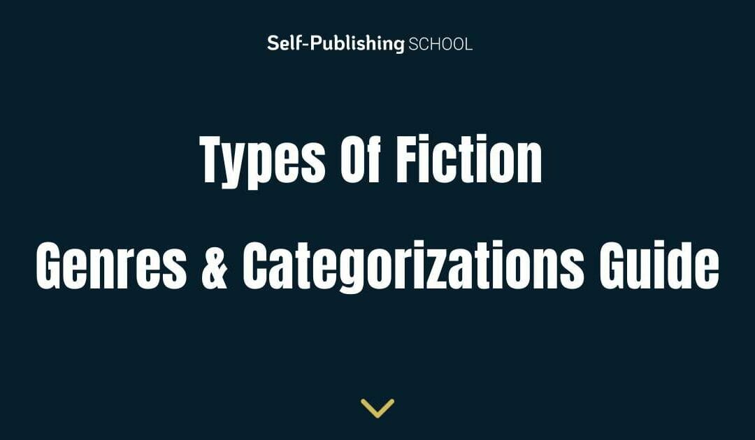 Types of Fiction: Genres & Categorizations Guide