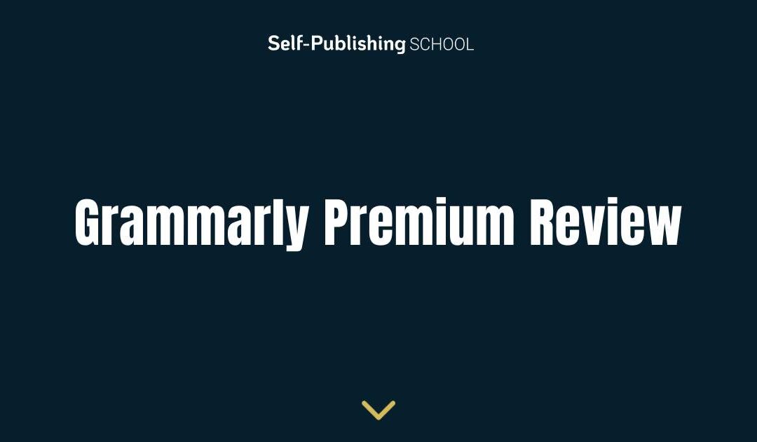 Grammarly Premium Review – Worth The Upgrade?