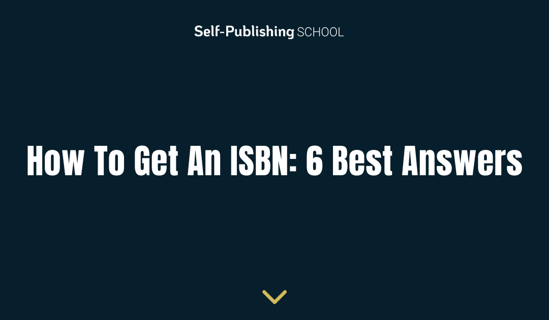How To Get An ISBN: 6 Best Answers