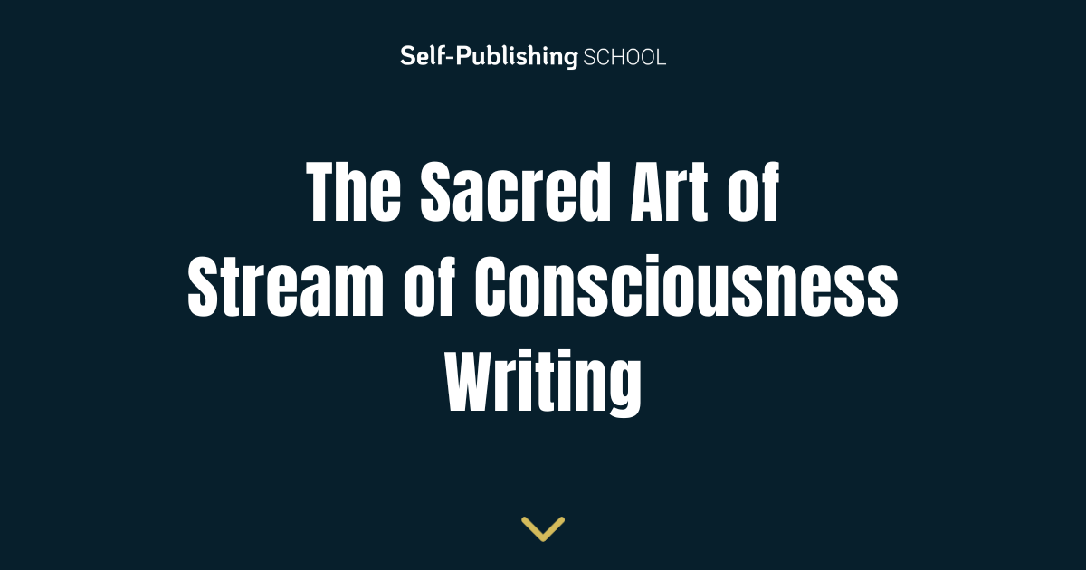 The Sacred Art Of Stream Of Consciousness Writing The Sacred Art Of Stream Of Consciousness Writing